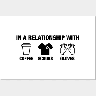 In A Relationship With coffee scrubs gloves Posters and Art